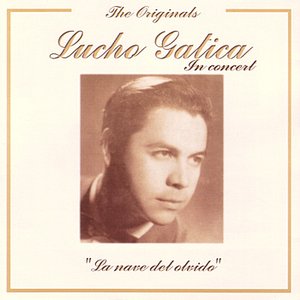The Originals - Lucho Gatica In Concert