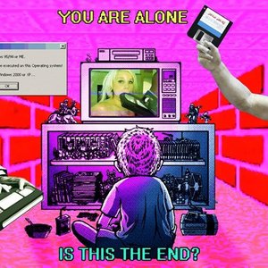You Are Alone, Is this the End?