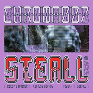 CHROMA 007 STEALL - Single
