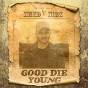 Good Die Young