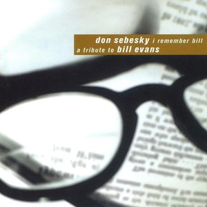 I Remember Bill - A Tribute To Bill Evans