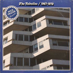 Nick Frater presents The Rebutles 1967-1970