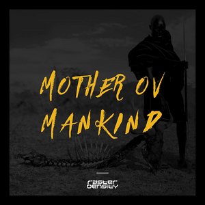 Mother Ov Mankind