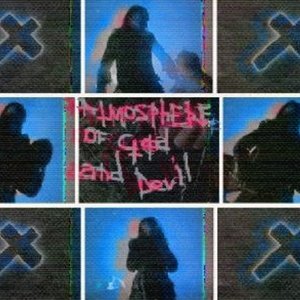 Image for '†ATMOS†PHERE † OF GOD AND † DEVIL†'