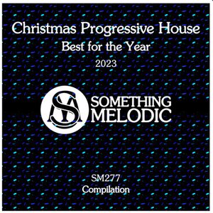 Christmas Progressive House: Best for the Year 2023