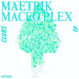 Image pour 'Maetrik & Maceo Plex'