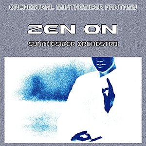 Orchestral Synthesizer Fantasy - Zen On