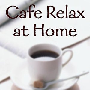 Cafe Relax At Home