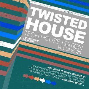 Twisted House, Vol. 20 (Tech House Edition)