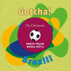 Preto Velho Bossa Nova (Brazil!)