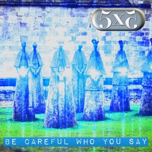 Be Careful Who You Say