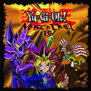 Various Artists - Yu-Gi-Oh: Music to Duel By - Zortam Music