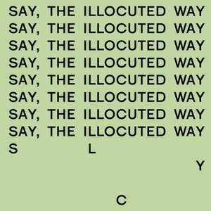 Say, the illocuted way