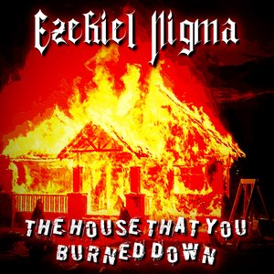 The House That You Burned Down - Single