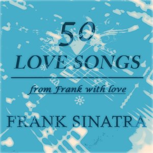 From Frank With Love (50 Love Songs)