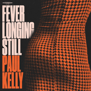 Paul Kelly - Fever Longing Still - Zortam Music