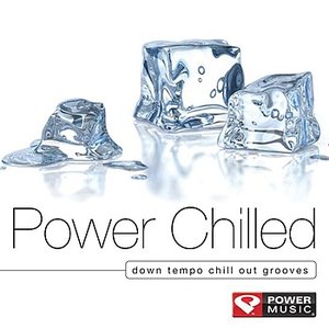 Power Chilled (Down Tempo Chill Out Grooves)