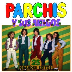 Parchis y Sus Amigos (25 Grandes Exitos)