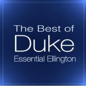 Essential Ellington: The Best Of Duke