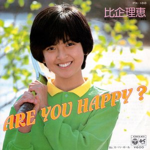 ARE YOU HAPPY?