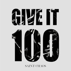Give It 100 [Explicit]
