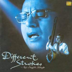 Different Strokes -Jagjit Singh