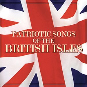 Patriotic Songs Of The British Isles