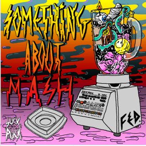 Something about mash