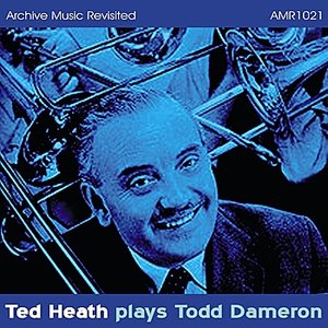 Ted Heath plays Tadd Dameron