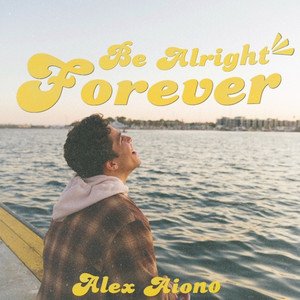 Be Alright Forever - Single