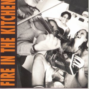 Image for 'Fire In The Kitchen'