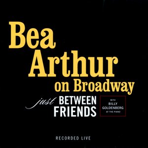 On Broadway: Just Between Friends [Live]