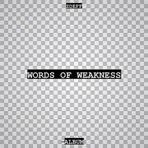WORDS OF WEAKNESS