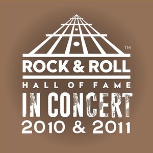 The Rock & Roll Hall of Fame: In Concert 2010 & 2011 (Live)