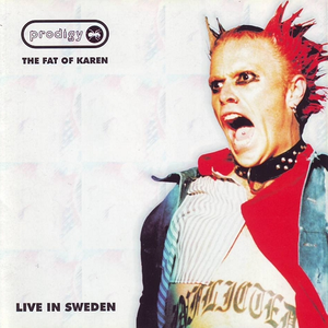 The Prodigy - The Fat Of K�ren Live In Sweden - Zortam Music