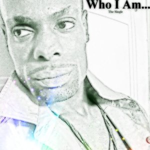 Who I Am...