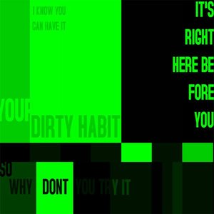 Your Dirty Habit Remixes