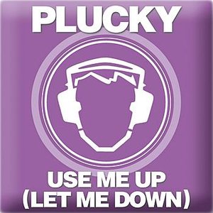Use Me Up (Let Me Down)