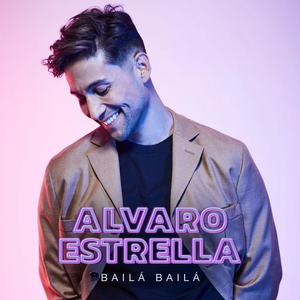 Alvaro Estrella - Bail� Bail� - Single - Zortam Music