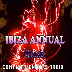 Ibiza Annual Music (Compilation Hits Radio)