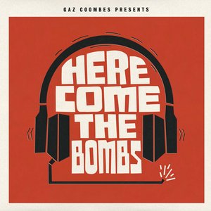 Gaz Coombes Presents... Here Come The Bombs