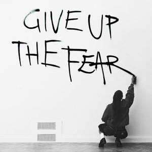 Give Up The Fear - EP