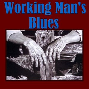 Working Man Blues