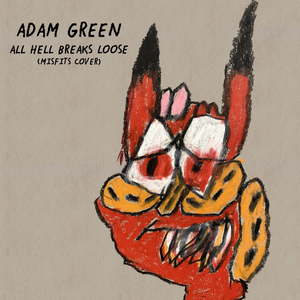 Adam Green - All Hell Breaks Loose - Single - Zortam Music