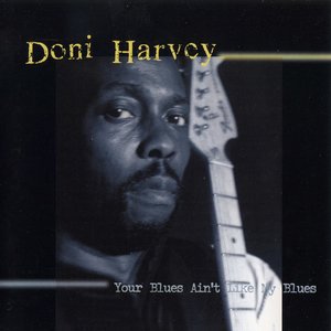 Your Blues Ain't Like My Blues