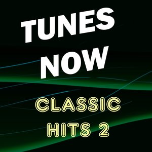 Tunes Now: Classic Hits, Vol. 2