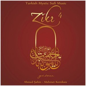 Zikr / Gülzar, Vol. 4