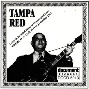 Tampa Red Vol. 13 1945-1947