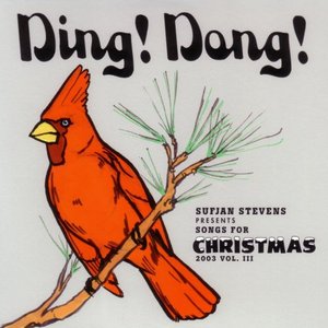 Sufjan Stevens - Ding! Dong! Songs for Christmas, Volume III - Zortam Music