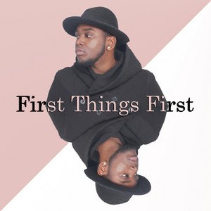 First Things First